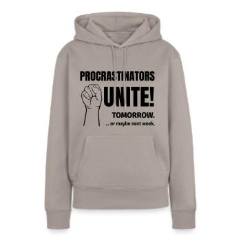 procrastinators unite - Women’s Premium Organic Hoodie - taupe - Front - Julia (174cm)
