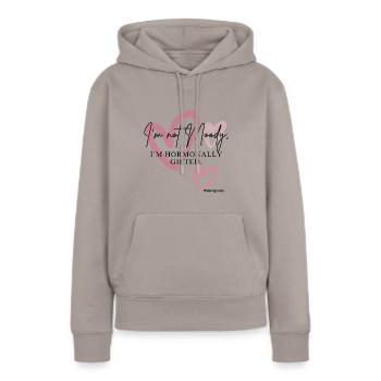 I'm not moody, I'm hormonally Gifted! - Women’s Premium Organic Hoodie - taupe - Front - Julia (174cm)