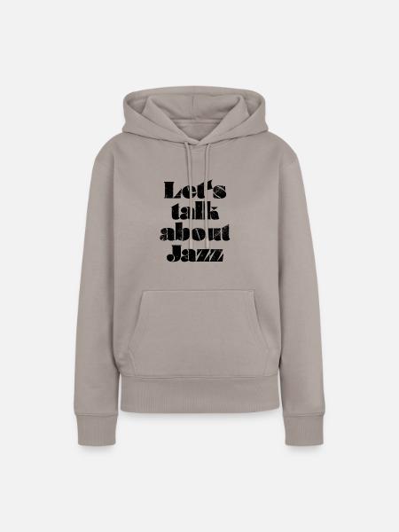 Let's talk about Jazz - Frauen Premium Bio Hoodie - Taupe