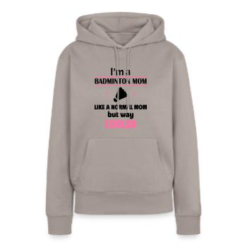Ich bin eine Badminton-Mama - Frauen Premium Bio Hoodie - Taupe - Vorne - Julia (174cm)