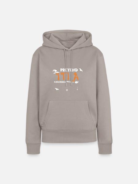 Pretend I'm A Cockroach - Frauen Premium Bio Hoodie - Taupe