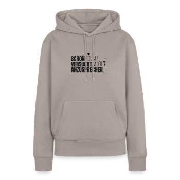 T-Shirt Anmache Verführen Aufreißer Sex Ansprechen - Frauen Premium Bio Hoodie - Taupe - Vorne - Julia (174cm)