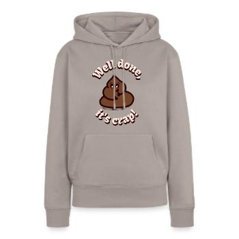 Gut gemacht, es ist Mist! - Frauen Premium Bio Hoodie - Taupe - Vorne - Julia (174cm)
