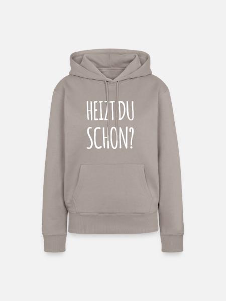 Heizen Spruch - Frauen Premium Bio Hoodie - Taupe