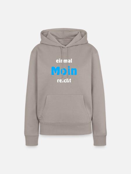 einmal moin reicht - Frauen Premium Bio Hoodie - Taupe