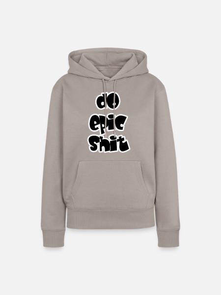 DO EPIC SHIT - Frauen Premium Bio Hoodie - Taupe