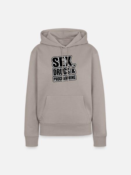 Sex, Drugs & Programming - Frauen Premium Bio Hoodie - Taupe