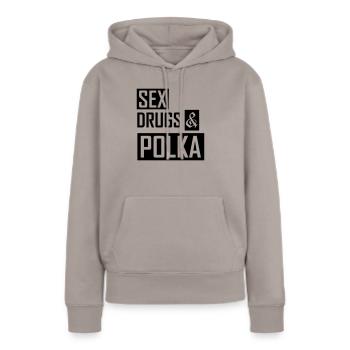 sex drugs and polka - Frauen Premium Bio Hoodie - Taupe - Vorne - Julia (174cm)