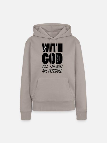 With God all things... - Frauen Premium Bio Hoodie - Taupe