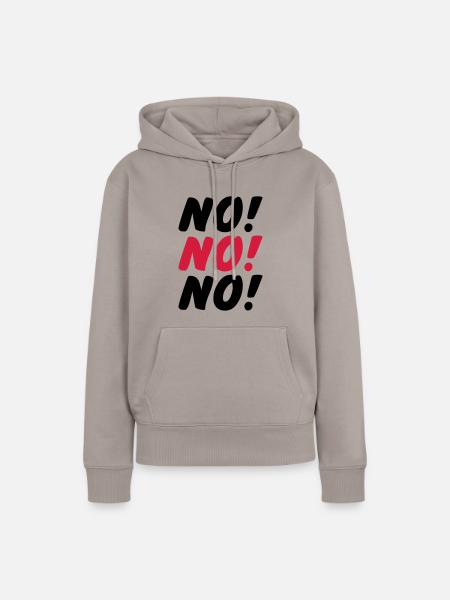 No No No - Frauen Premium Bio Hoodie - Taupe