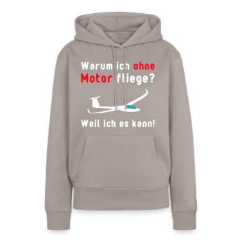 Spruch Segelflieger lustig Pilot Segelflugzeug - Frauen Premium Bio Hoodie - Taupe - Vorne - Julia (174cm)