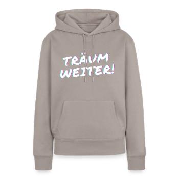 Träum weiter! - Frauen Premium Bio Hoodie - Taupe - Vorne - Julia (174cm)