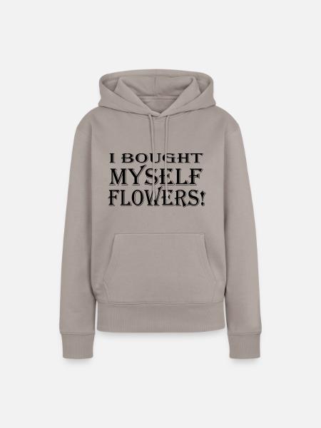I Bought Myself Flowers - Frauen Premium Bio Hoodie - Taupe