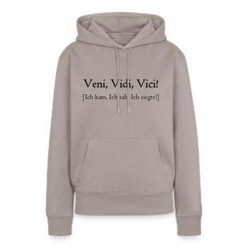 Veni, Vidi, Vici! - Ich kam, ich sah, ich siegte! - Frauen Premium Bio Hoodie - Taupe - Vorne - Julia (174cm)