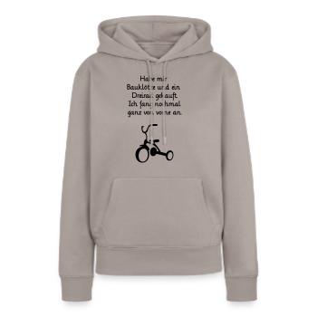 Dreirad Bauklötze Neuanfang restart Neustart Beruf - Frauen Premium Bio Hoodie - Taupe - Vorne - Julia (174cm)