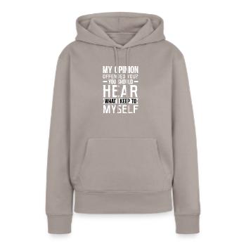 Humour Drôle de dire Sarcasme Opinion - Sweat à capuche Premium bio Femme - taupe - Devant - Julia (174cm)