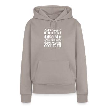 Nicht jeder hat einen guten Geschmack - Frauen Premium Bio Hoodie - Taupe - Vorne - Julia (174cm)