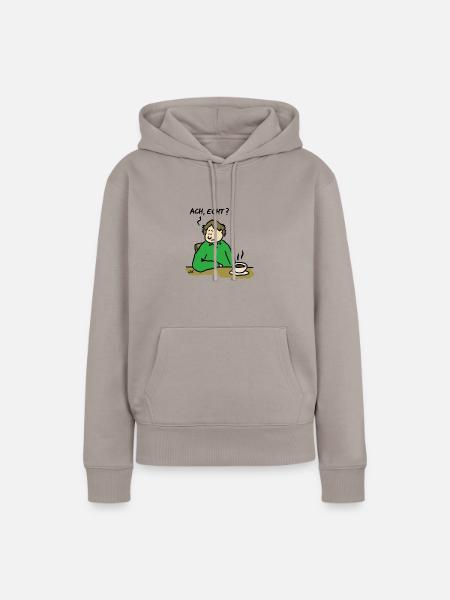 Ach, echt? - Frauen Premium Bio Hoodie - Taupe