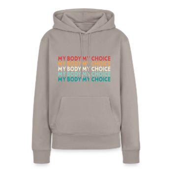 Mein Körper Meine Entscheidung - Frauen Premium Bio Hoodie - Taupe - Vorne - Julia (174cm)
