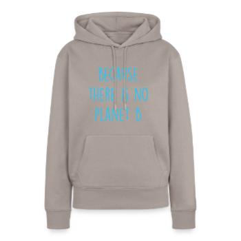 Keinen zweiten Planet - no planet B - Frauen Premium Bio Hoodie - Taupe - Vorne - Julia (174cm)