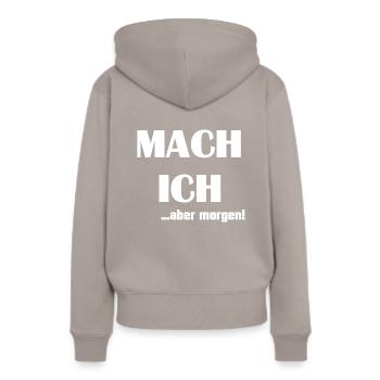 MACH ICH ... aber morgen! - Frauen Premium Bio Hoodie - Taupe - Hinten - Julia (174cm)