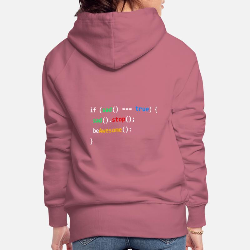 If Sad Be Awesome Coding Programming Nerd Gift Frauen Premium Bio Hoodie