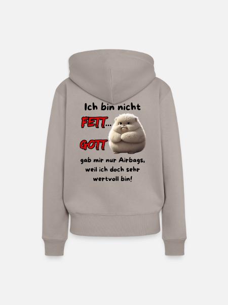 Ich bin nicht Fett... Gott gab mir nur Airbags - Frauen Premium Bio Hoodie - Taupe