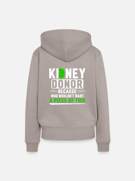 Kidney Donor Because - Frauen Premium Bio Hoodie - Taupe