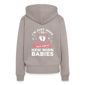 Ich bin nur hier, um über Neugeborene NICU zu sprechen - Frauen Premium Bio Hoodie - Taupe - Hinten - Julia (174cm)