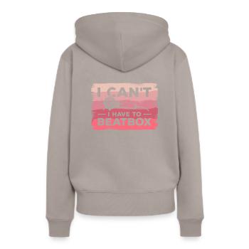 Ich kann nicht, ich muss Beatboxen Beatboxen Beatboxer - Frauen Premium Bio Hoodie - Taupe - Hinten - Julia (174cm)