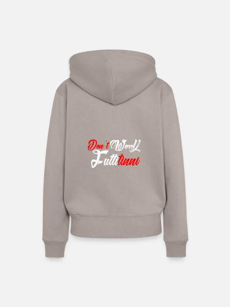 Don t Worry Futtitinni red - Frauen Premium Bio Hoodie - Taupe