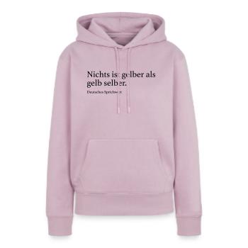 Nichts ist gelber als gelb selber. - Frauen Premium Bio Hoodie - Altrosa - Vorne - Julia (174cm)