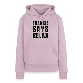 Frankie Says Relax - Frauen Premium Bio Hoodie - Altrosa - Vorne - Julia (174cm)
