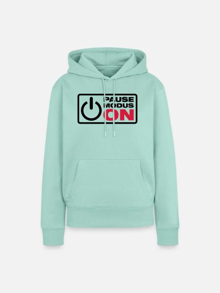 Pause Modus ON - Frauen Premium Bio Hoodie - Mint