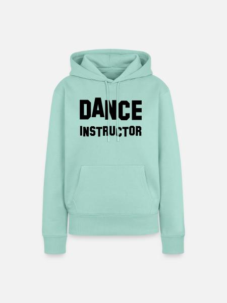 dance instructor - Frauen Premium Bio Hoodie - Mint