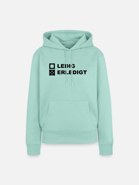 Ledig Erledigt - Frauen Premium Bio Hoodie - Mint