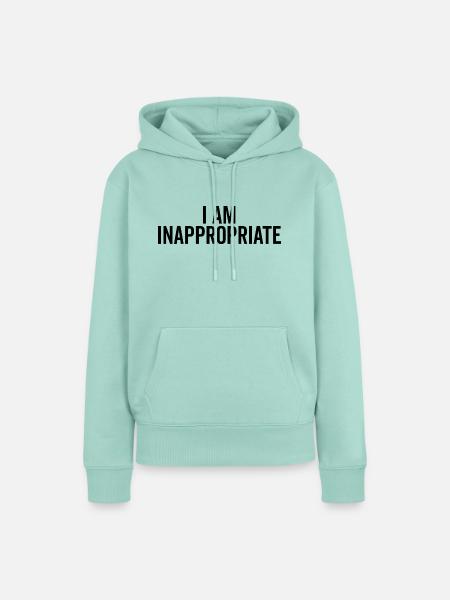Ich bin unangemessen - Frauen Premium Bio Hoodie - Mint 