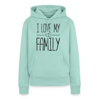 i love my family - Frauen Premium Bio Hoodie - Mint  - Vorne - Julia (174cm)