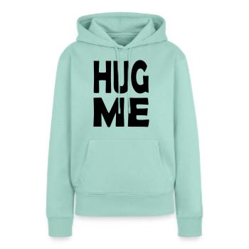 hug me - Sweat à capuche Premium bio Femme - menthe  - Devant - Julia (174cm)