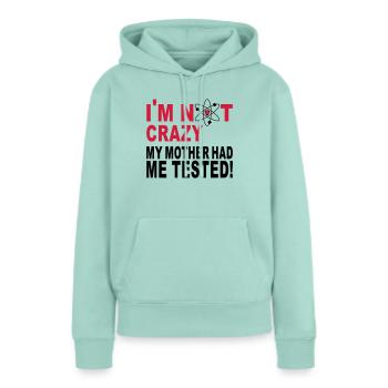 je ne suis pas fou - Sweat à capuche Premium bio Femme - menthe  - Devant - Julia (174cm)