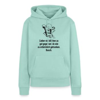 Busch: Lieber ein bißchen zu gut gegessen als wie - Frauen Premium Bio Hoodie - Mint  - Vorne - Julia (174cm)
