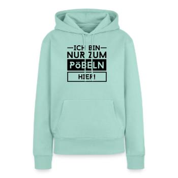 pöbeln - Frauen Premium Bio Hoodie - Mint  - Vorne - Julia (174cm)
