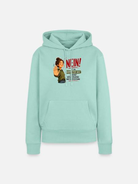 Nein ist ein kompletter Satz | Grenzen setzen - Frauen Premium Bio Hoodie - Mint