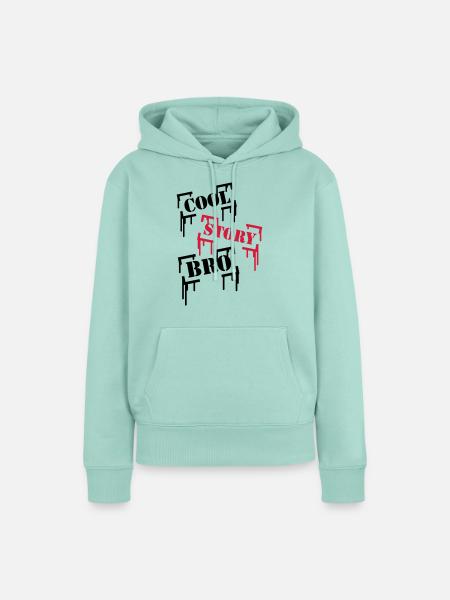 Cool Story BRO - Frauen Premium Bio Hoodie - Mint
