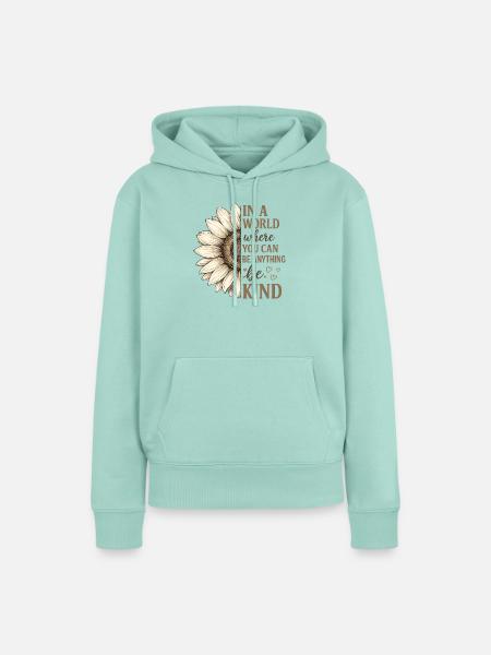 Sonnenblume Zitat Be Kind - Frauen Premium Bio Hoodie - Mint 