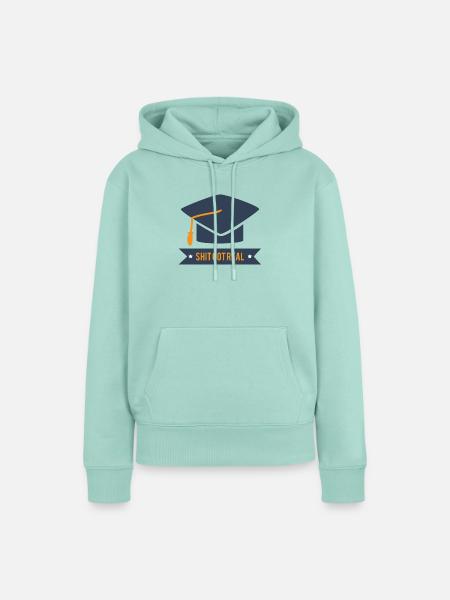 Abitur / Schulabschluss: Shit Got Real - Frauen Premium Bio Hoodie - Mint 