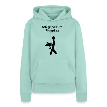 Ich gehe zum Flugplatz - Frauen Premium Bio Hoodie - Mint  - Vorne - Julia (174cm)