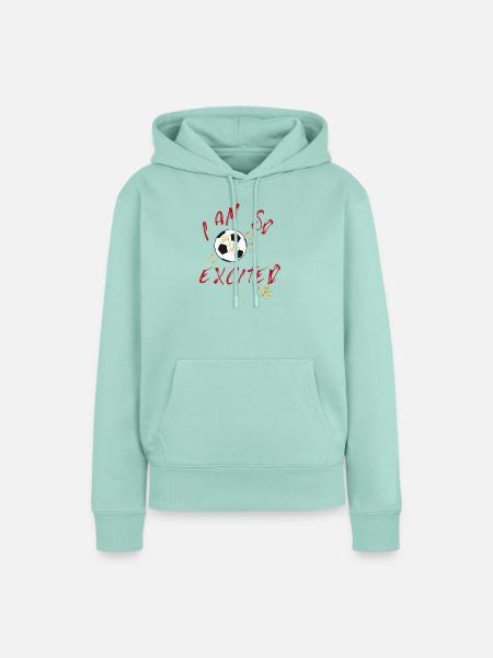 Ich bin so aufgeregt Fußballjubel - Frauen Premium Bio Hoodie - Mint