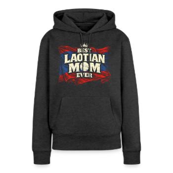 Laos Laotische Wurzel Best Laotian Mom Ever - Frauen Premium Bio Hoodie - Anthrazit meliert - Vorne - Selfina (174cm)
