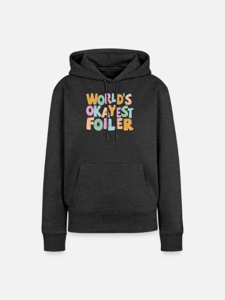 Worlds Okayest Foiler - Frauen Premium Bio Hoodie - Anthrazit meliert